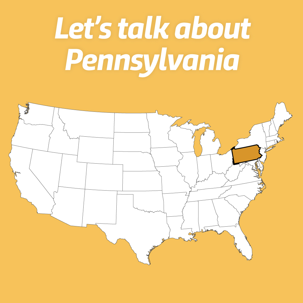 Let's talk about Pennsylvania